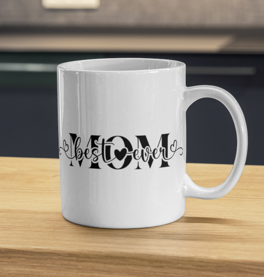 Best Mom Ever 11oz ceramic mug